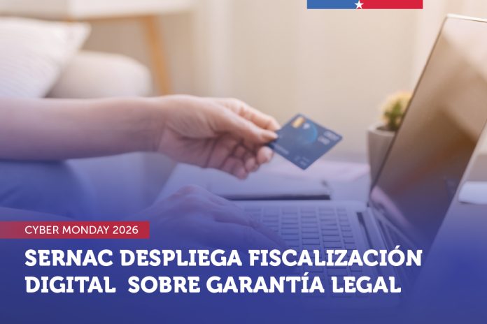 CYBER MONDAY 2026: SERNAC DESPLIEGA FISCALIZACIÓN DIGITAL SOBRE GARANTÍA LEGAL