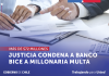 JUSTICIA CONDENA A BANCO BICE A MILLONARIA MULTA POR NO RESPETAR TASAS DE INTERÉS Y EL REGLAMENTO DE PORTABILIDAD FINANCIERA