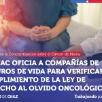SERNAC OFICIA A COMPAÑÍAS DE SEGUROS DE VIDA PARA VERIFICAR CUMPLIMIENTO DE LA LEY DE DERECHO AL OLVIDO ONCOLÓGICO