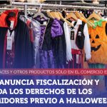 SERNAC ANUNCIA FISCALIZACIÓN Y RECUERDA LOS DERECHOS DE LOS CONSUMIDORES PREVIO A HALLOWEEN